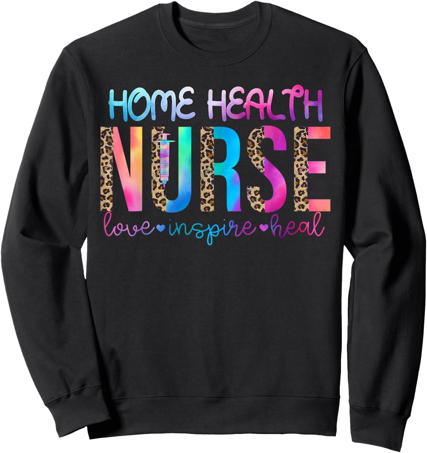 Home Health nurse love inspire heal watercolor Sweatshirt - Sweatshirt | Black