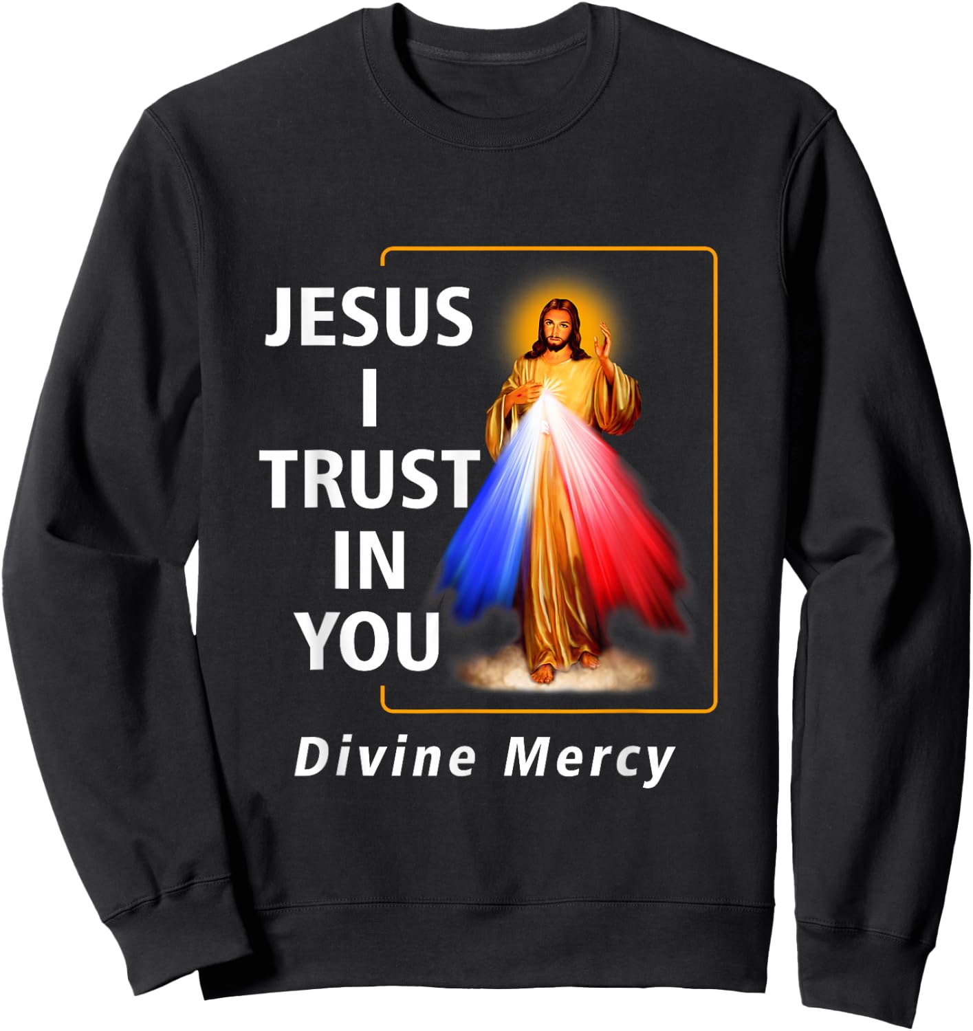 Jesus I Trust In You Divine Mercy Catholic Graphic Christian Sweatshirt - Sweatshirt | Black
