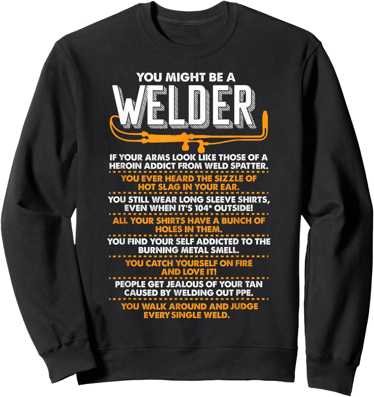You Might Be A Welder T Shirt Welding Shirt Welder Gift Sweatshirt - Sweatshirt | Black