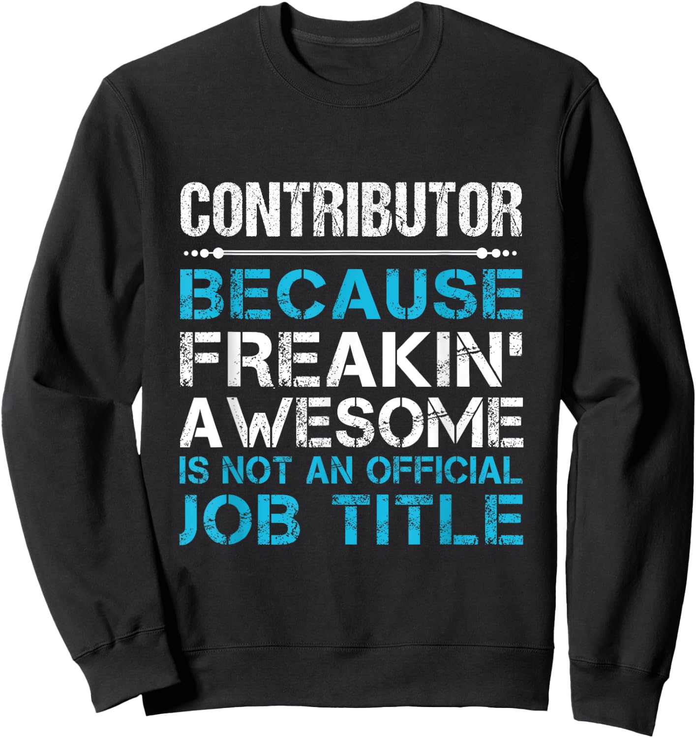 Contributor - Freaking Awesome Sweatshirt - Sweatshirt | Black