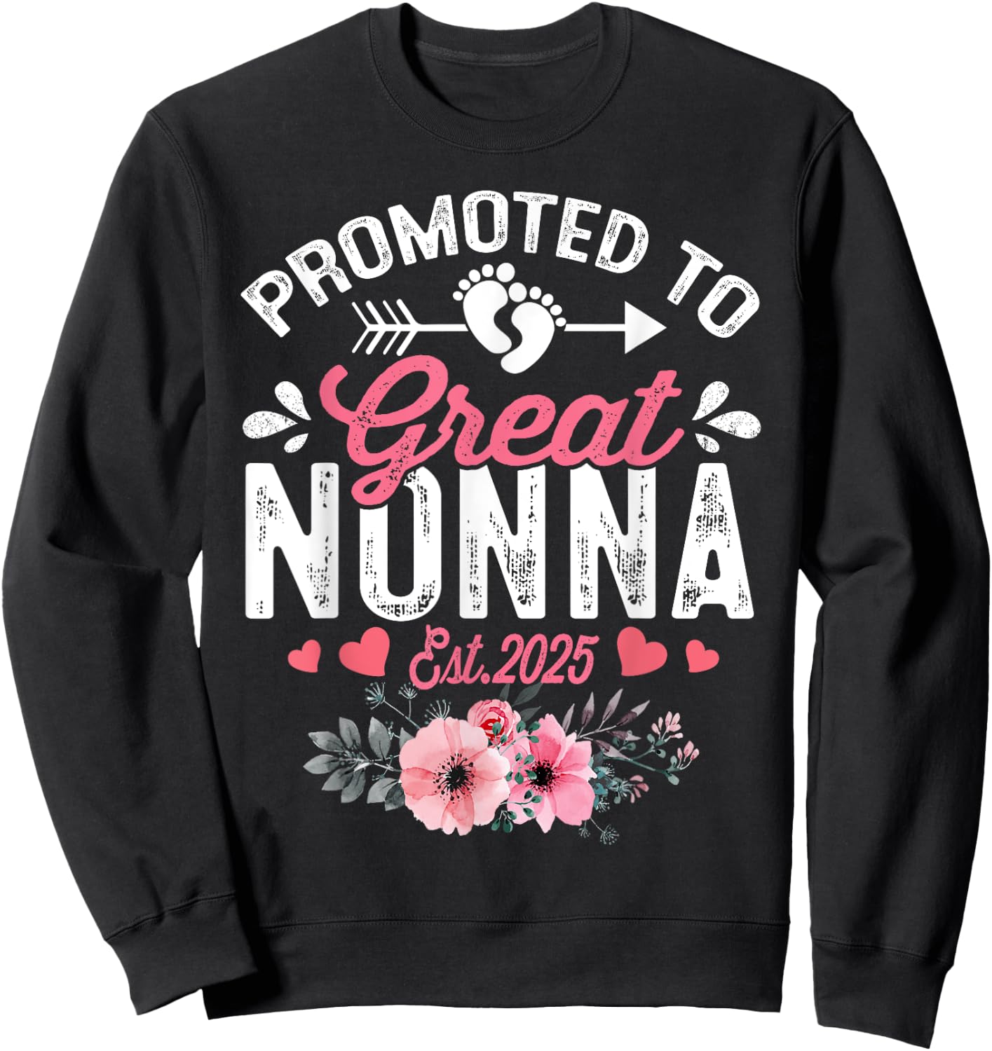 Promoted To Great Nonna Est 2025 First Time Nonna Floral Sweatshirt - Sweatshirt | Black
