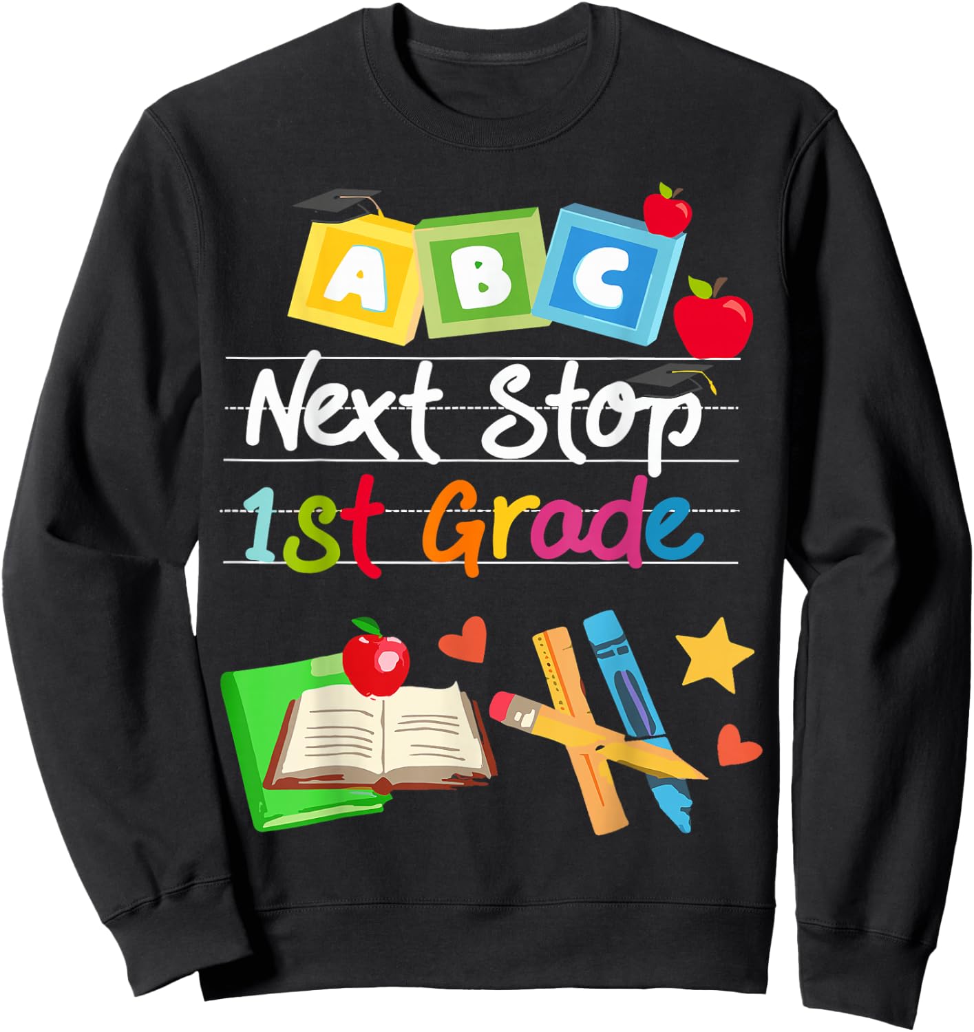Next Stop 1st Grade Preschool Graduation 2024 Boy Girl Sweatshirt - Sweatshirt | Black