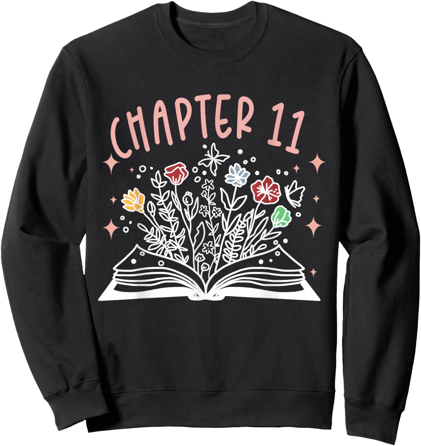 Chapter 11th Birthday Bookworm 11 Years Old For Book Loves Sweatshirt - Sweatshirt | Black