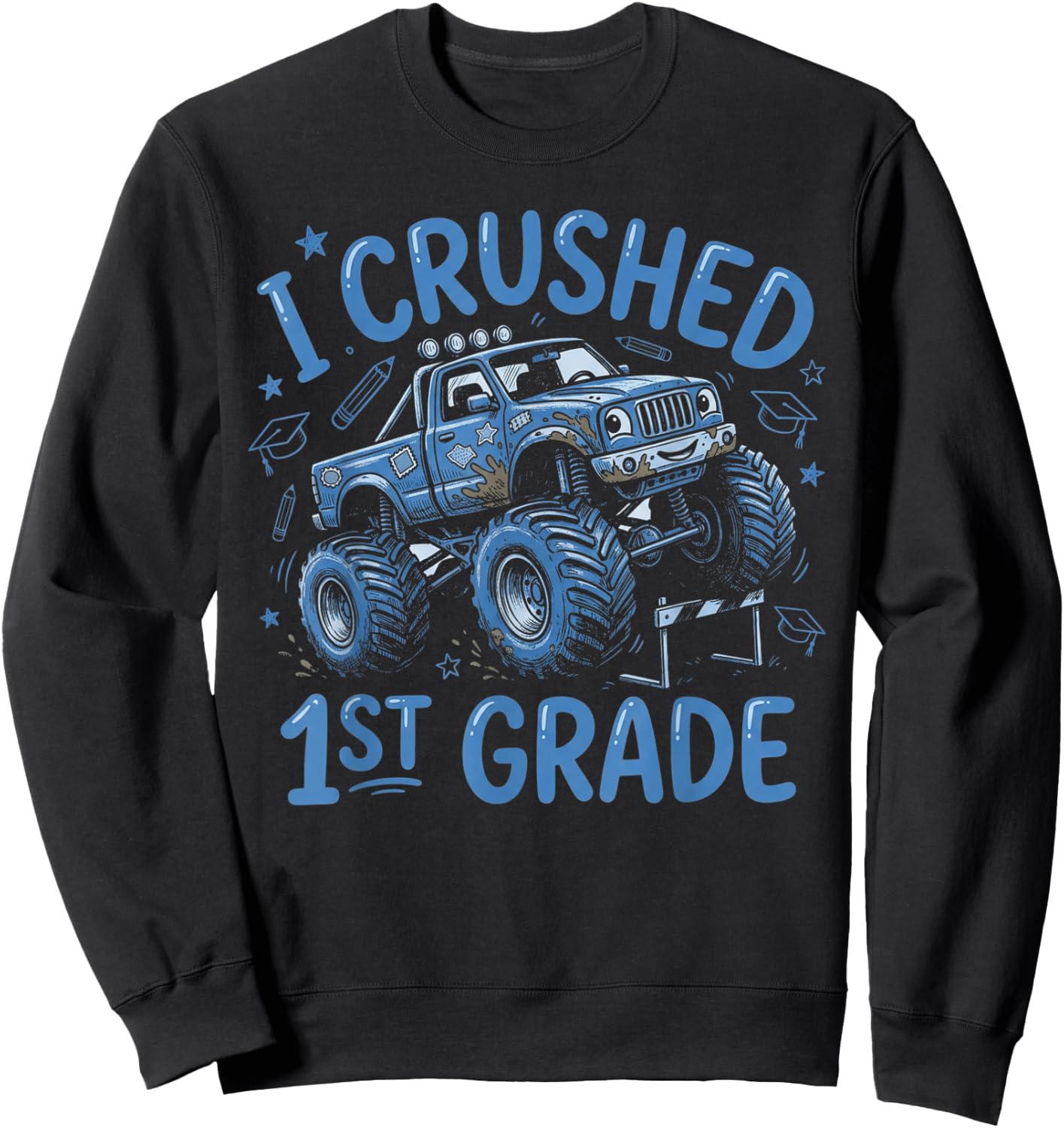 I Crushed 1st Grade Monster Truck Graduation Boys Sweatshirt - Sweatshirt | Black
