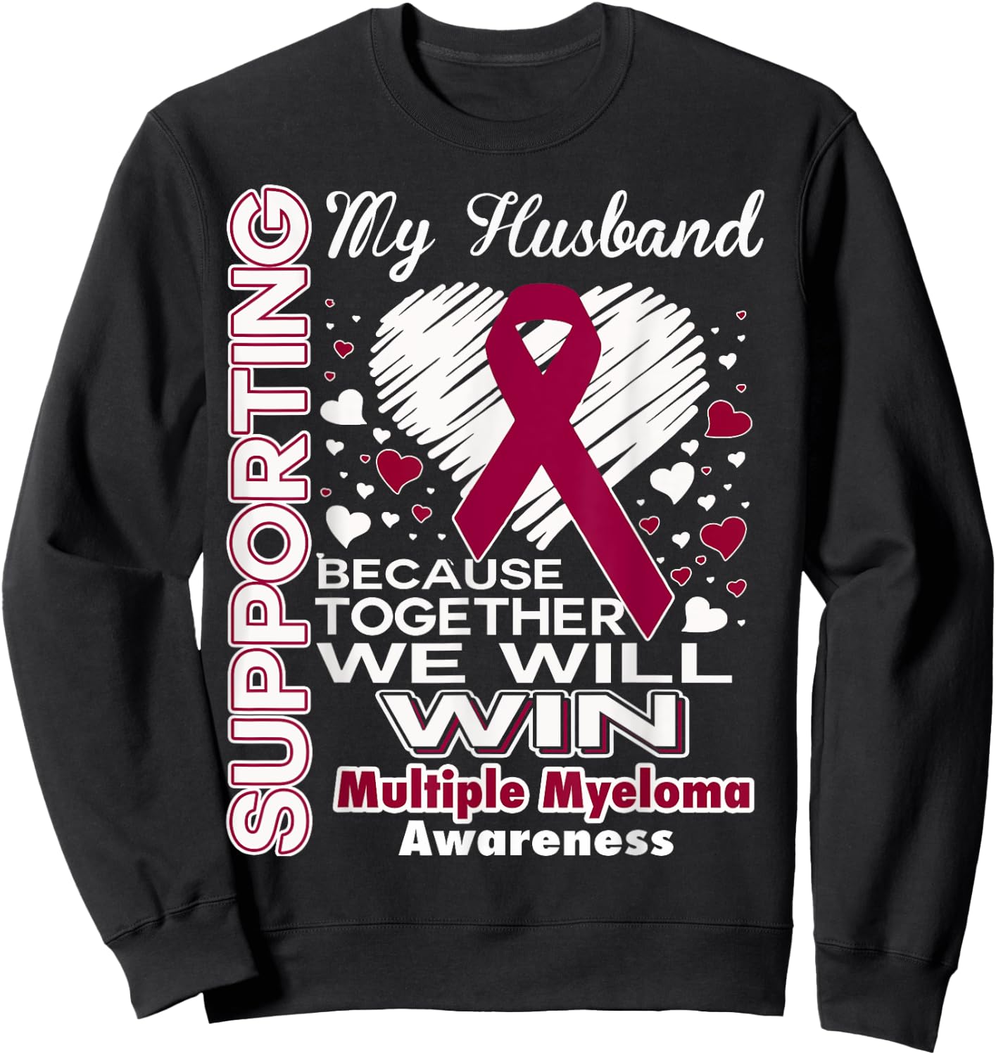 Supporting My Husband - Multiple Myeloma Awareness Shirt Sweatshirt - Sweatshirt | Black