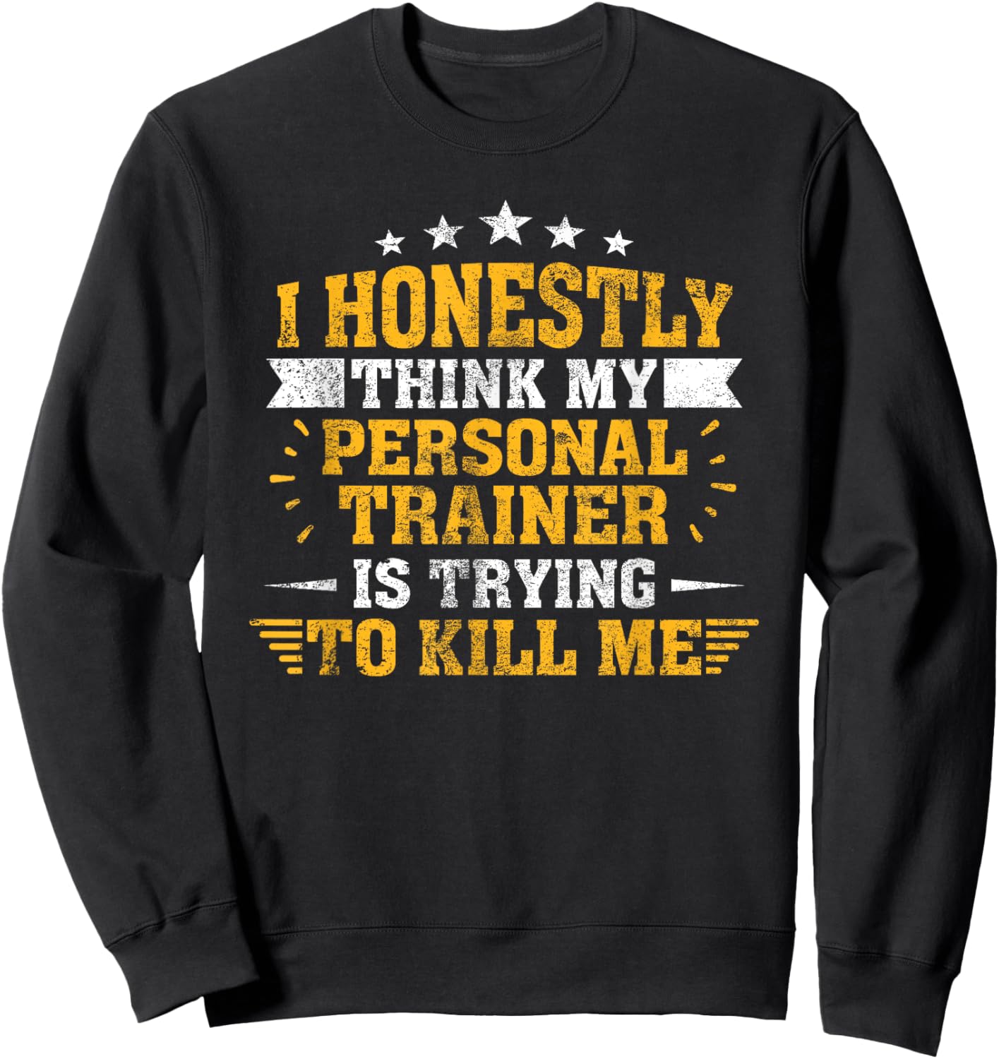 Personal Trainer is Trying to Kill Me Gym Sweatshirt - Sweatshirt | Black