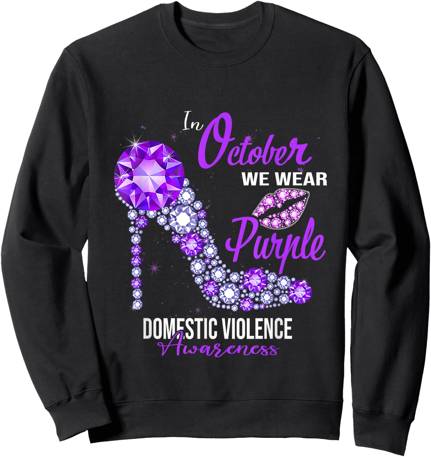We Wear Purple High Heel Domestic Violence Awareness Sweatshirt - Sweatshirt | Black