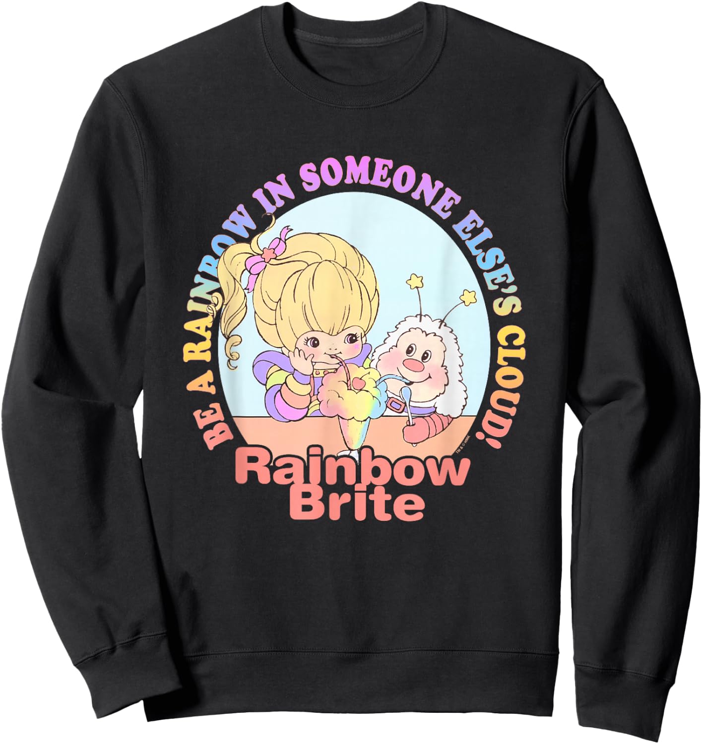 Rainbow Brite Be A Rainbow in Someone Else's Cloud! Logo Sweatshirt - Sweatshirt | Black