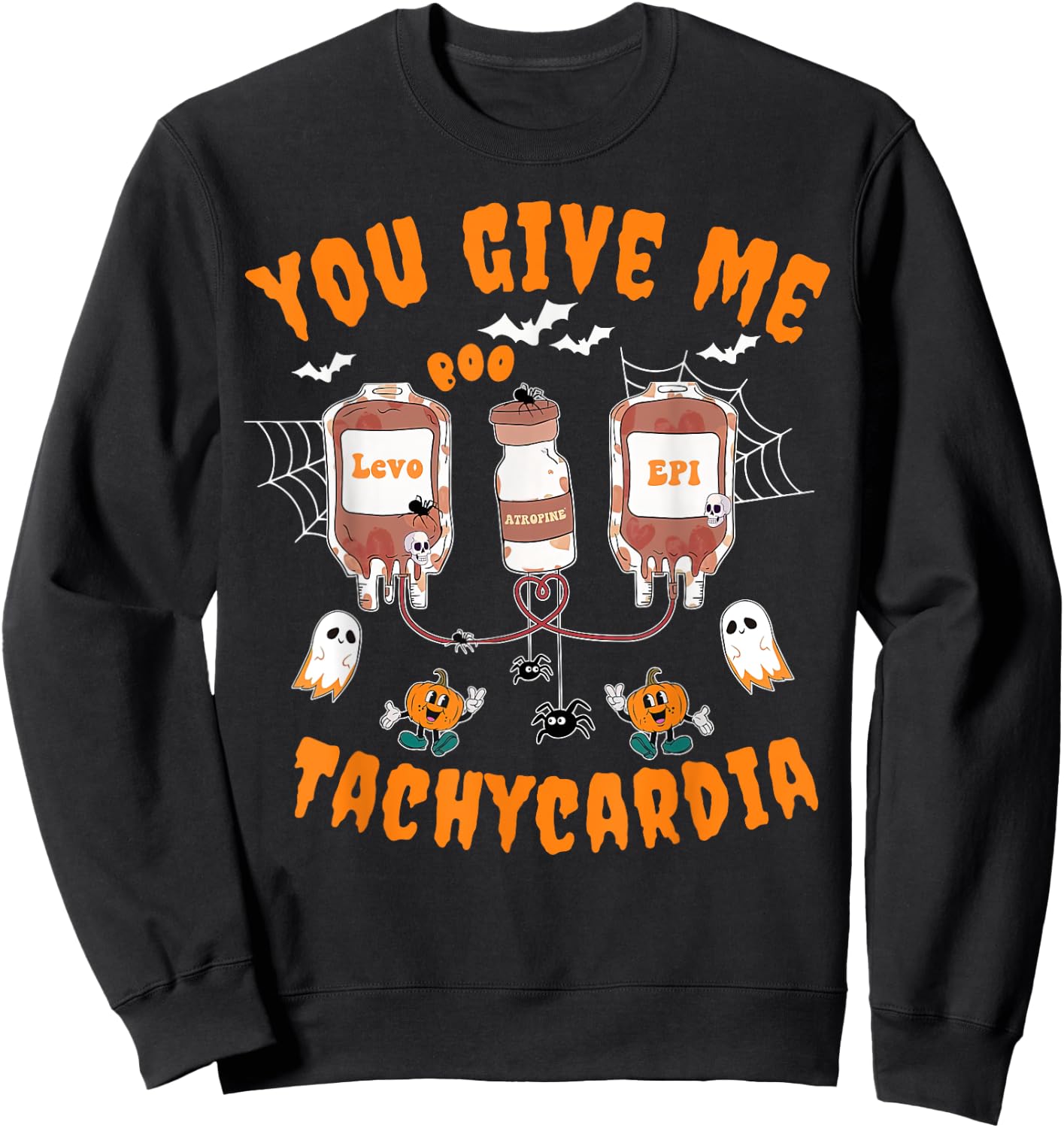You Give Me Tachycardia Cardiology CVICU Nurse Halloween Sweatshirt - Sweatshirt | Black