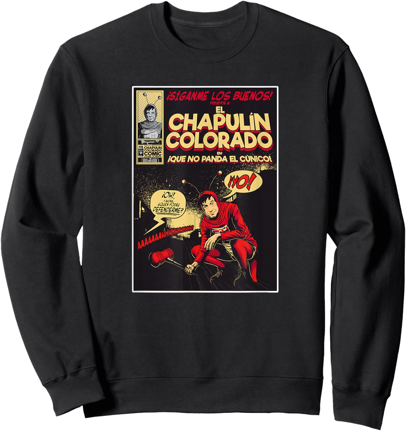 Chapulin Colorado - Fun Desings for Kids, Teen, Women & Men Sweatshirt - Sweatshirt | Black