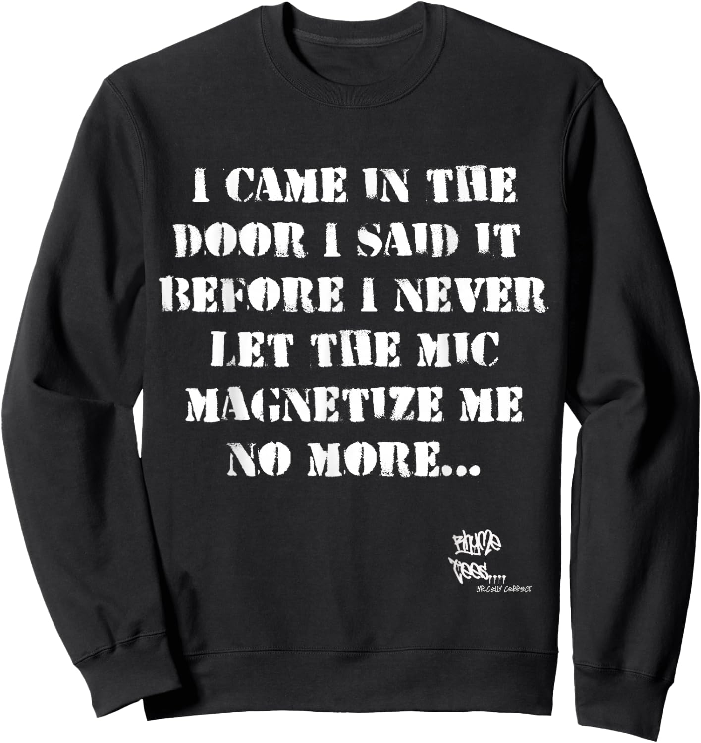 Old School Rap Hip HOP Merch Eric Quote President 80's Sweatshirt - Sweatshirt | Black