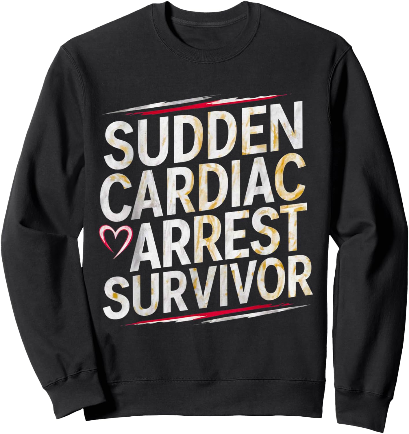 Sudden Cardiac Arrest Survivor Heart Myocardial Infarction Sweatshirt - Sweatshirt | Black