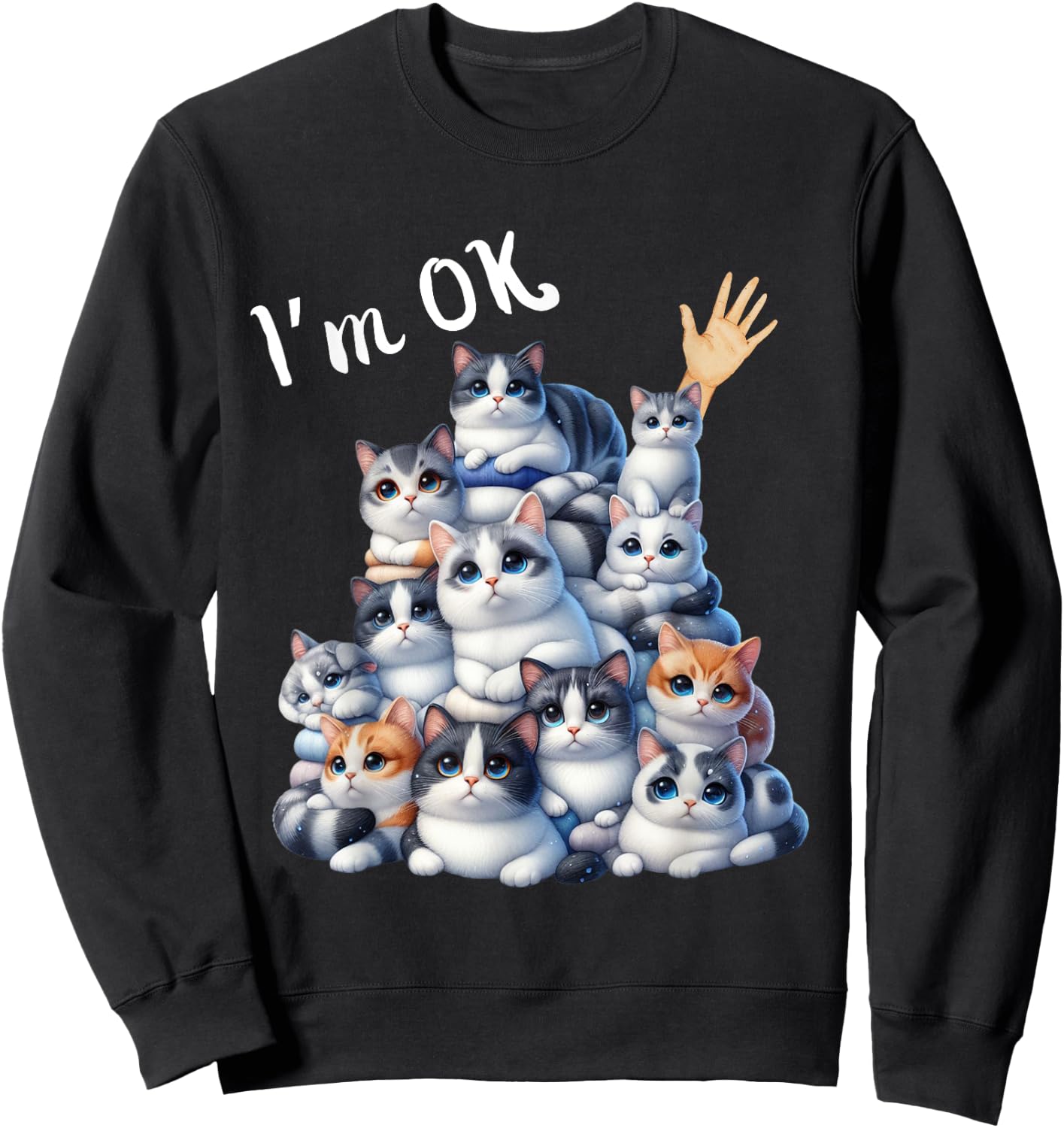I'm Ok Cat Lover Funny Men Women Girls Kids Sweatshirt - Sweatshirt | Black