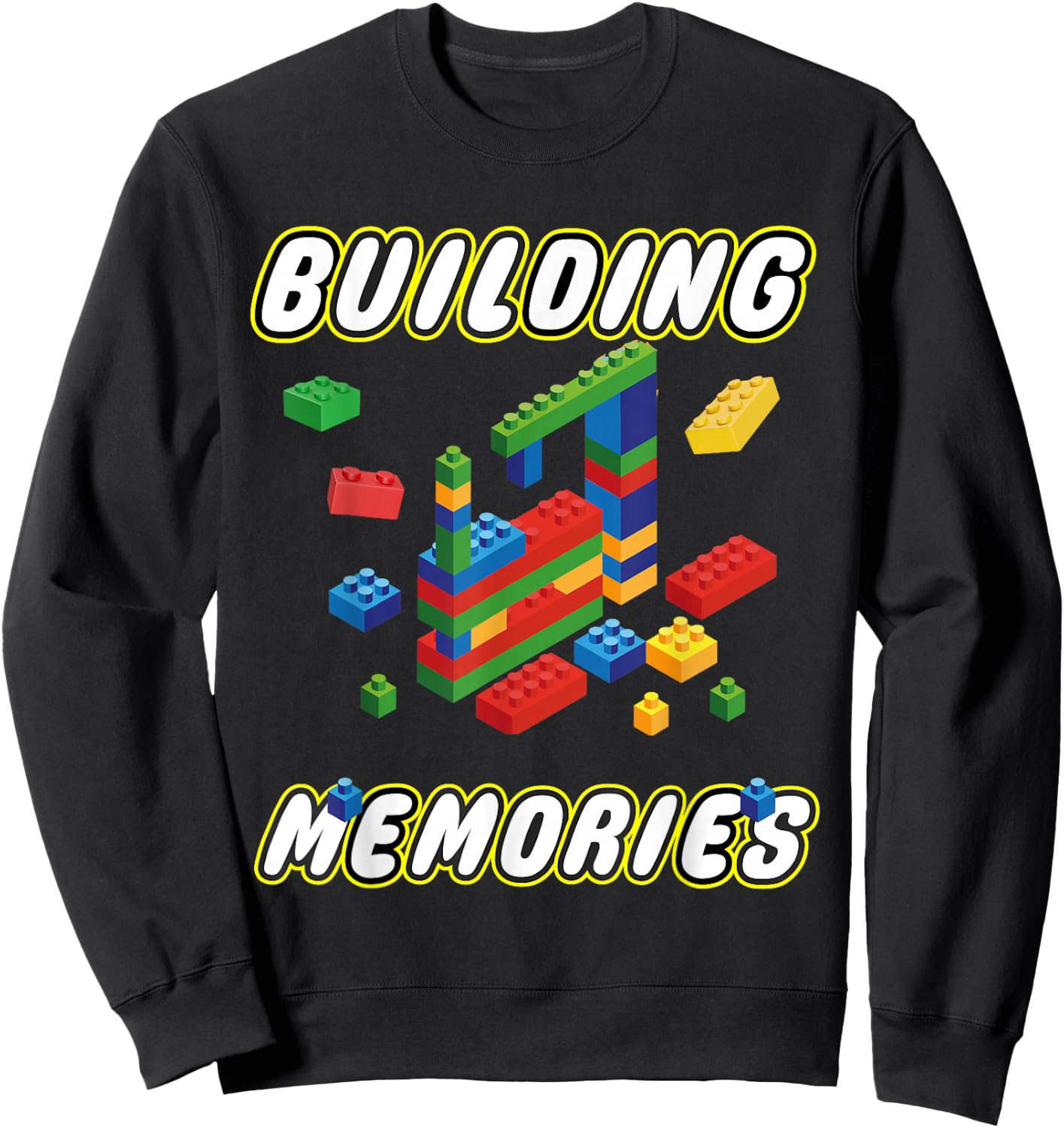 Building Memories Building Bricks Construction Builder Sweatshirt - Sweatshirt | Black