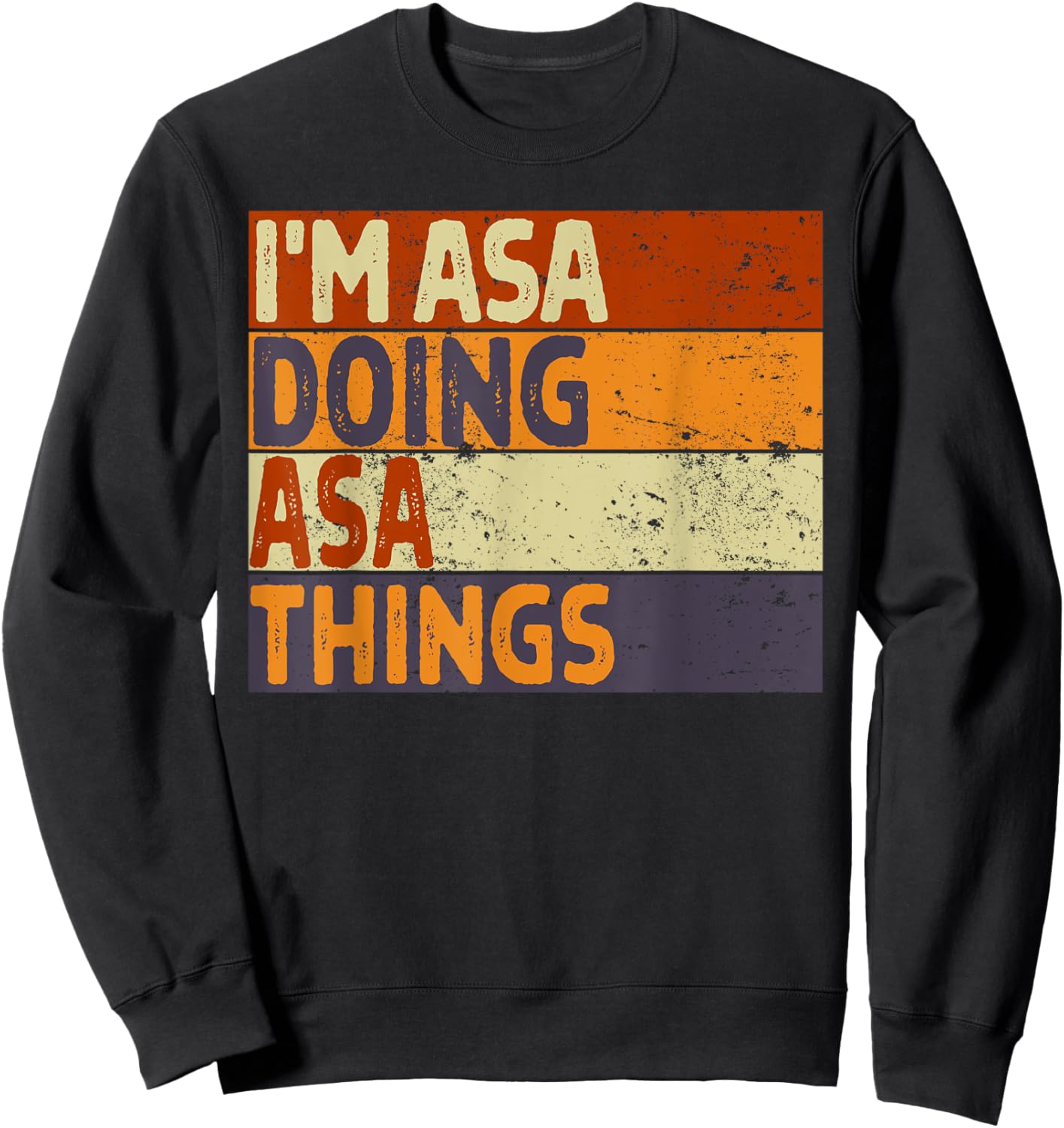 Retro I'm ASA Doing ASA Things Funny Birthday Joke Sweatshirt - Sweatshirt | Black
