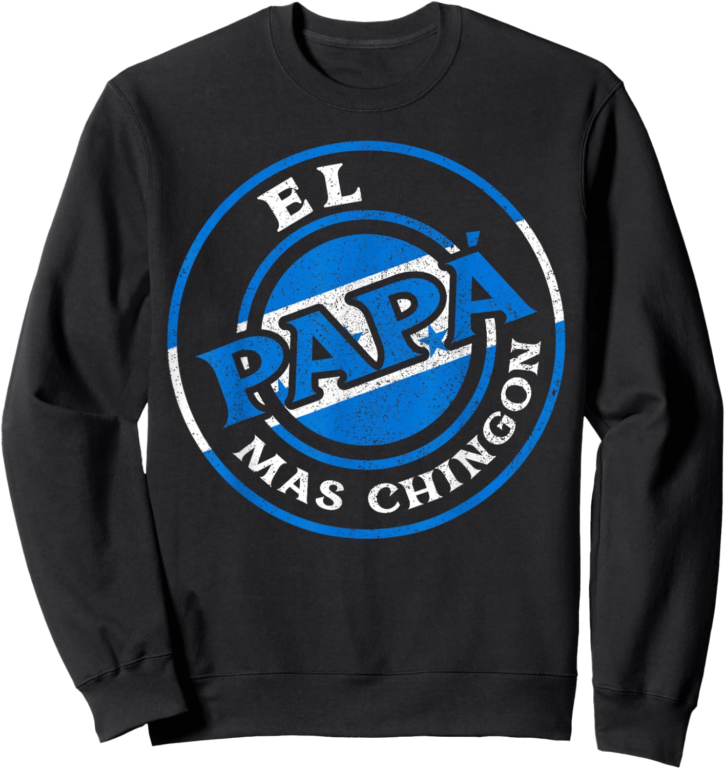 El Papa Mas Chingon Honduras Dad Husband Honduras Gifts Sweatshirt - Sweatshirt | Black