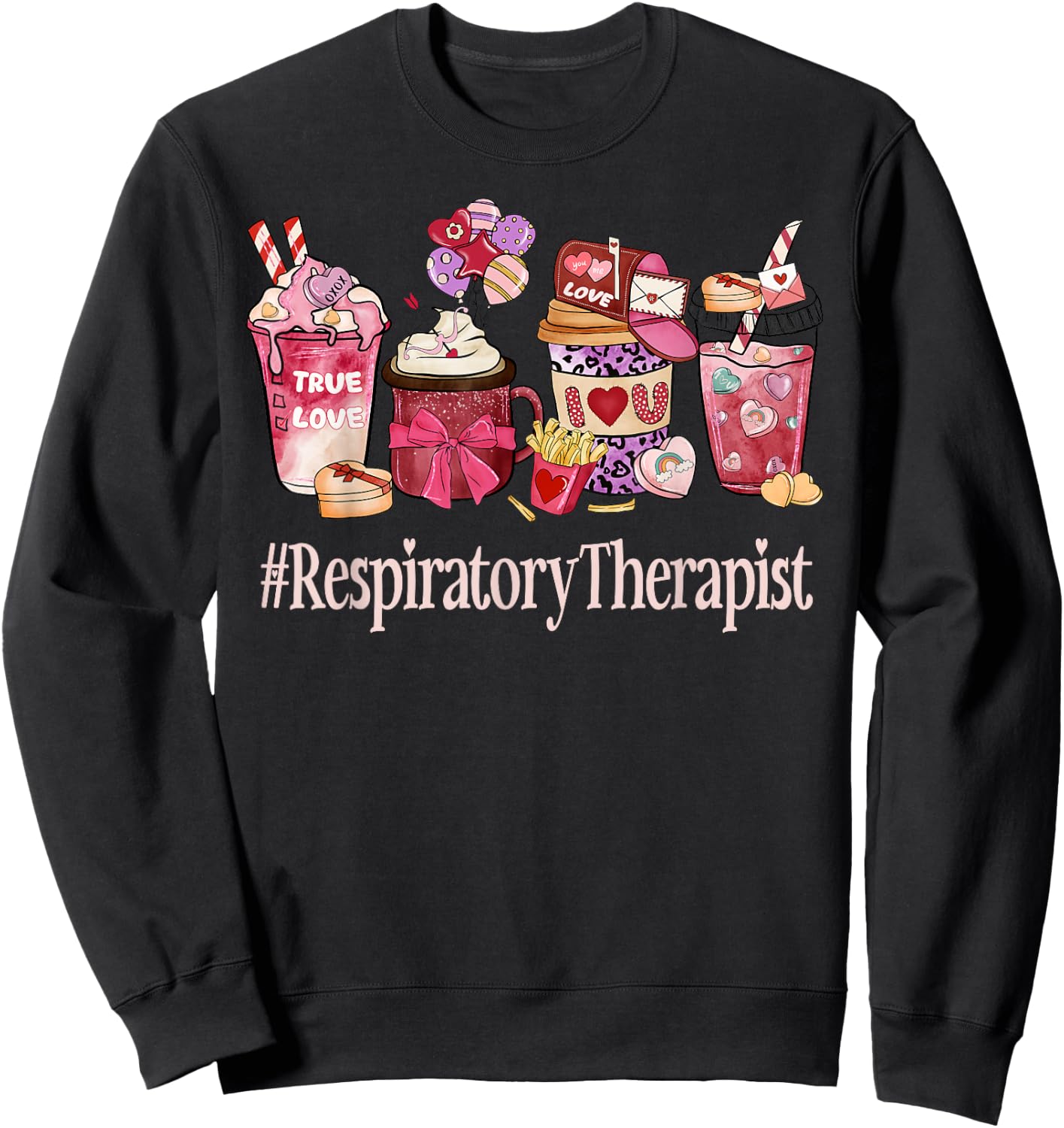 Respiratory Therapist Coffee Lovers Funny Valentine's Day Sweatshirt - Sweatshirt | Black