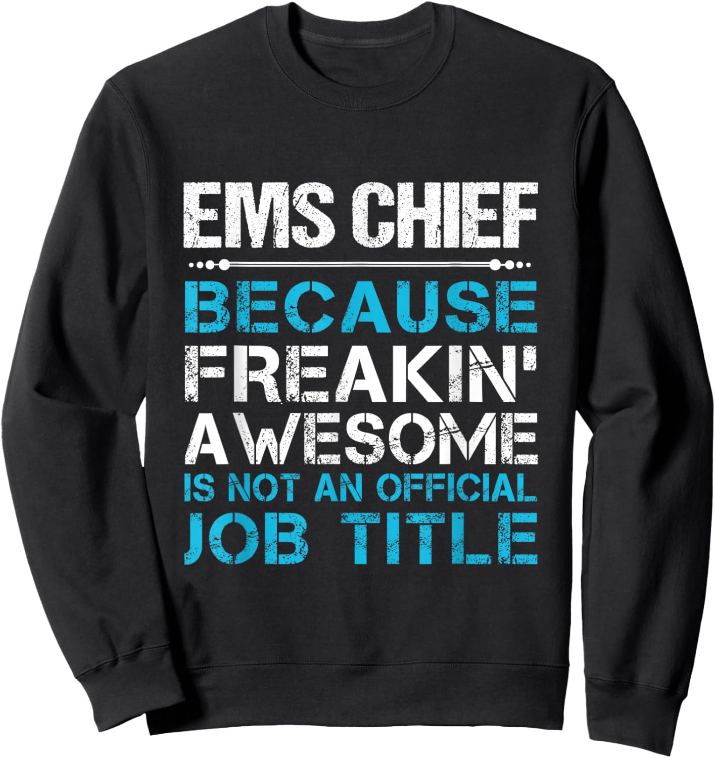 Ems Chief - Freaking Awesome Sweatshirt - Sweatshirt | Black