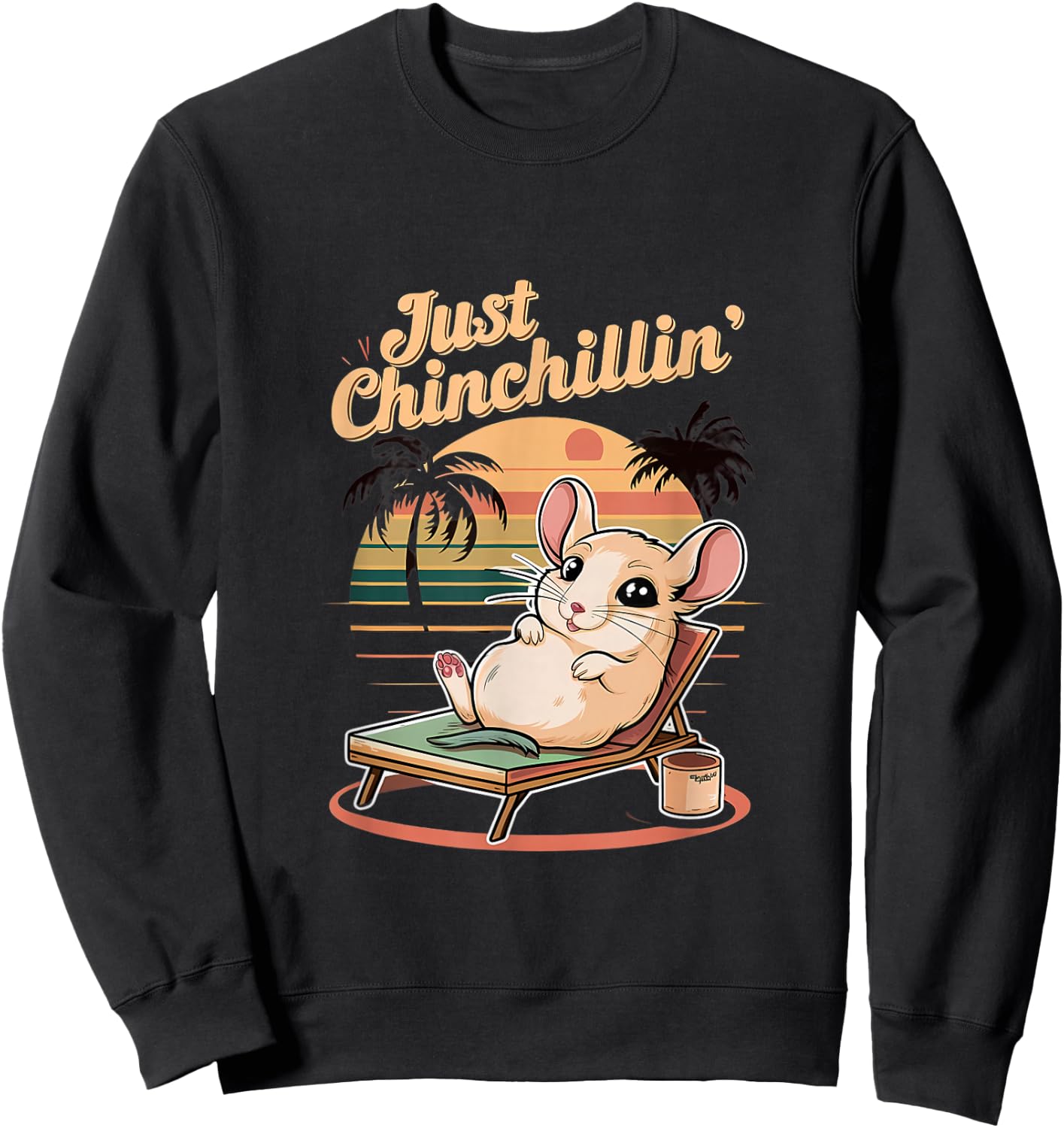 Just Chinchillin - Funny Chinchilla Lovers Sweatshirt - Sweatshirt | Black