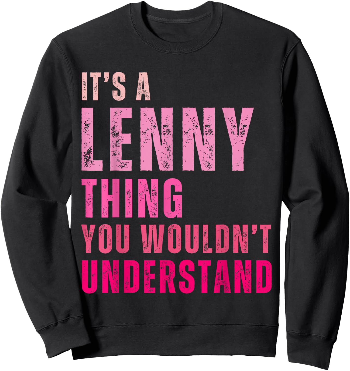 It's A Lenny Thing You Wouldn't Understand Lenny Vintage Sweatshirt - Sweatshirt | Black