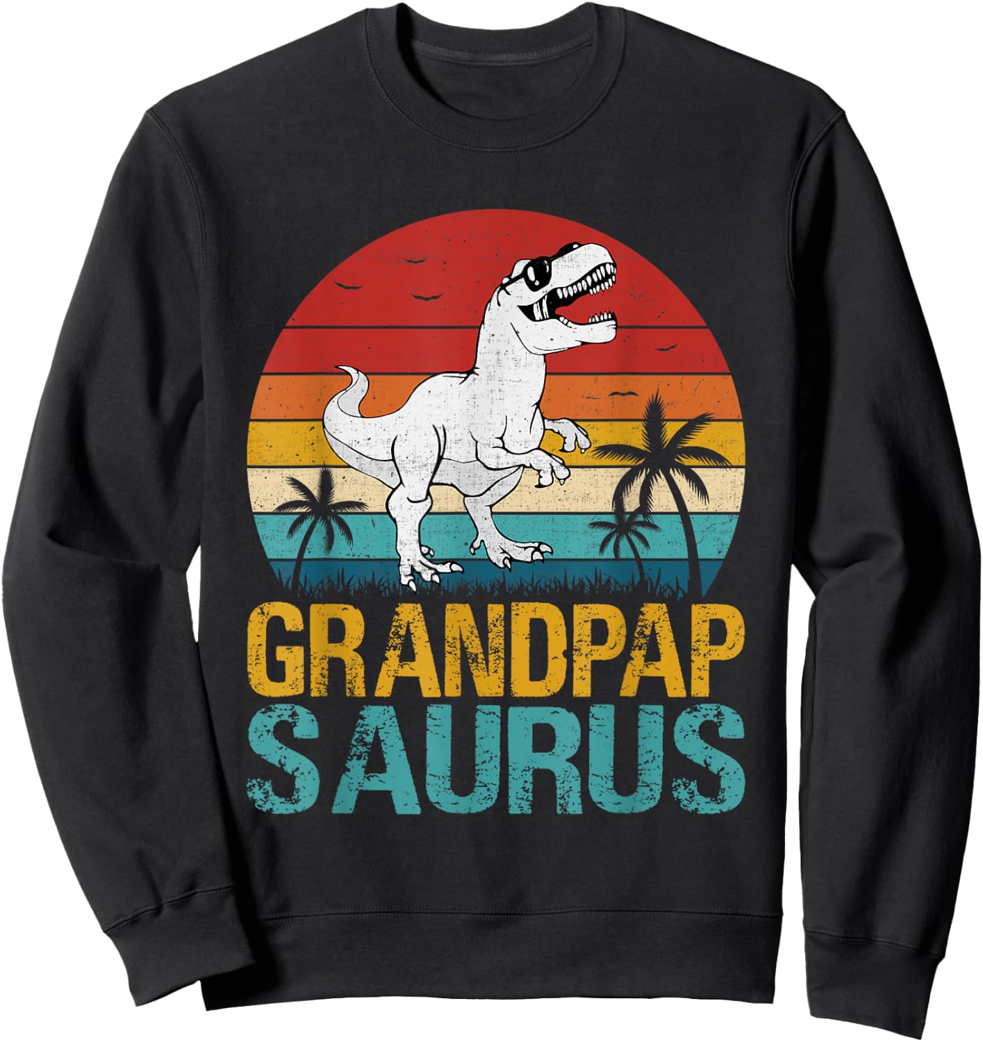 Vintage Grandpap Saurus T Rex Dinosaur Gifts For Fathers Day Sweatshirt - Sweatshirt | Black