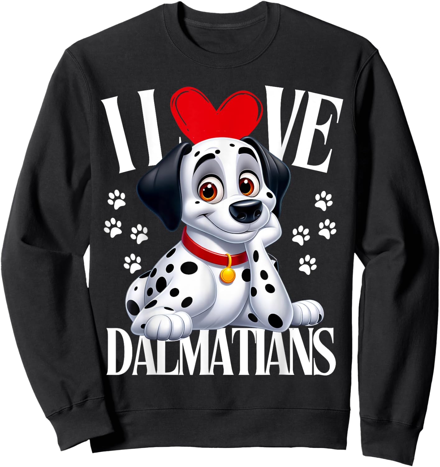 Funny Dalmatian.I Love Dalmatians.Cartoon Dog.Men Women Kids Sweatshirt - Sweatshirt | Black