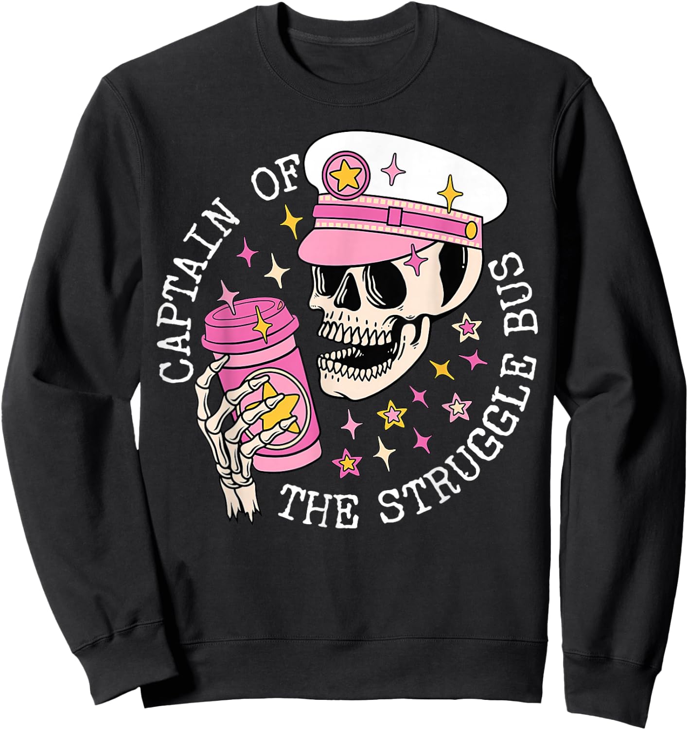 Captain Of The Struggle Bus Skeleton Coffee Funny Sarcastic Sweatshirt - Sweatshirt | Black