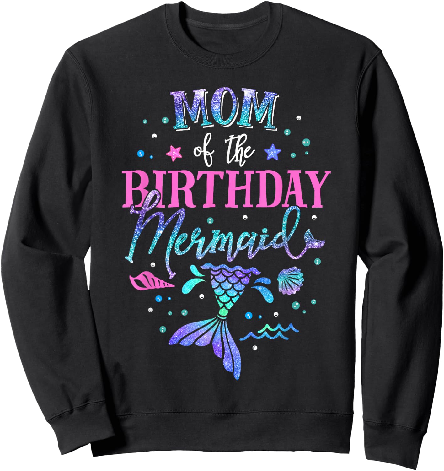 Mom Of The Birthday Mermaid Party Matching Family Mommy Sweatshirt - Sweatshirt | Black