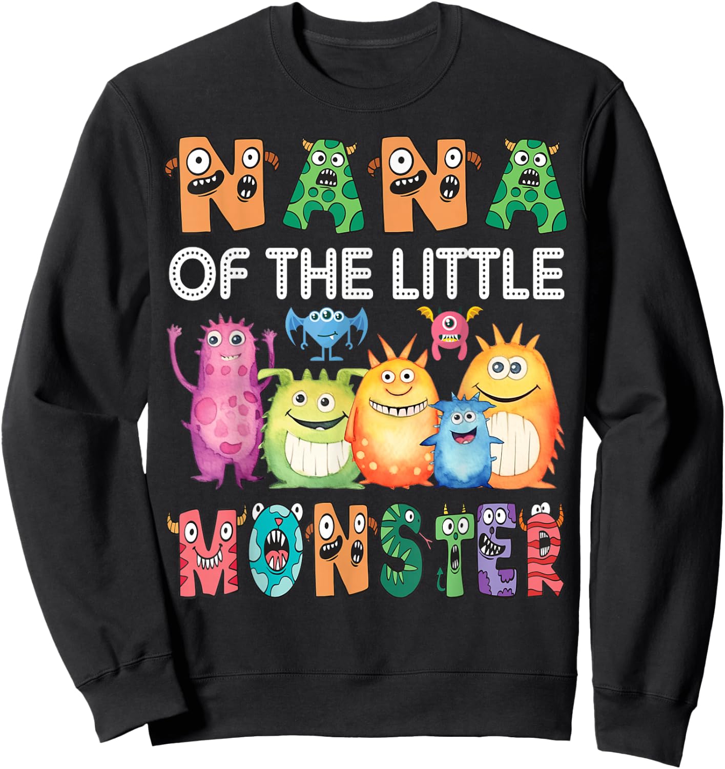 Nana Of The Little Monster Kids 1St Birthday Party Sweatshirt - Sweatshirt | Black