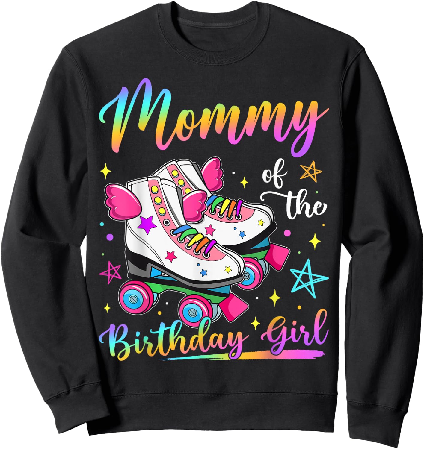 Mommy Of The Birthday Girl Rolling Skate Family Matching Sweatshirt - Sweatshirt | Black