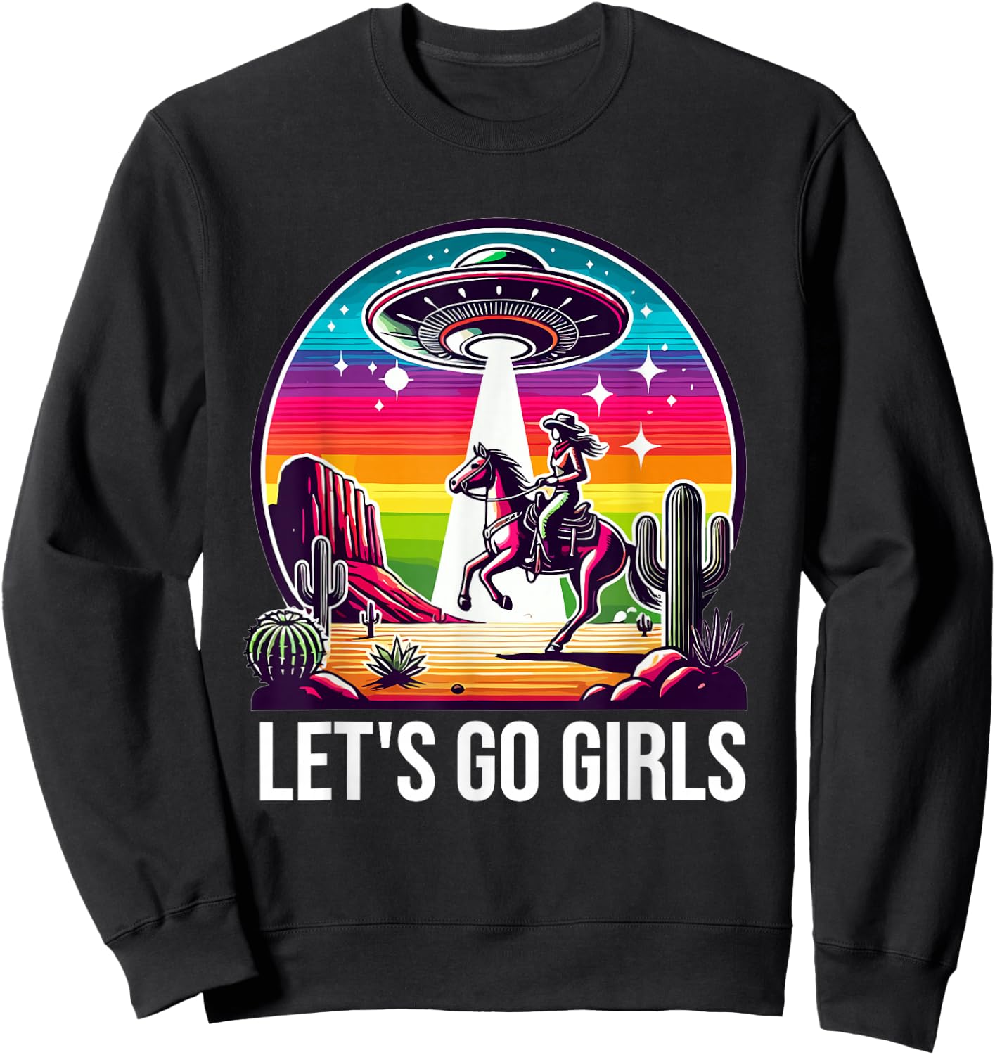 Space Cowgirl Let's Go Girls Cosmic Galactic Western UFO Sweatshirt - Sweatshirt | Black