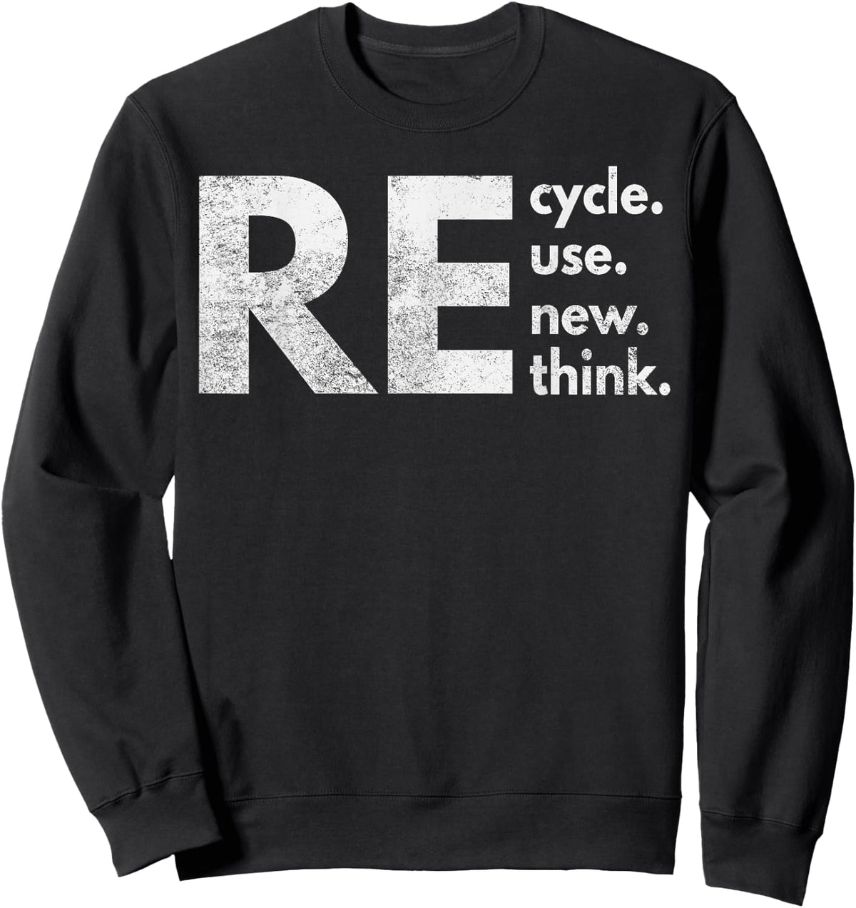 Re Cycle Use New Think Sweatshirt - Sweatshirt | Black