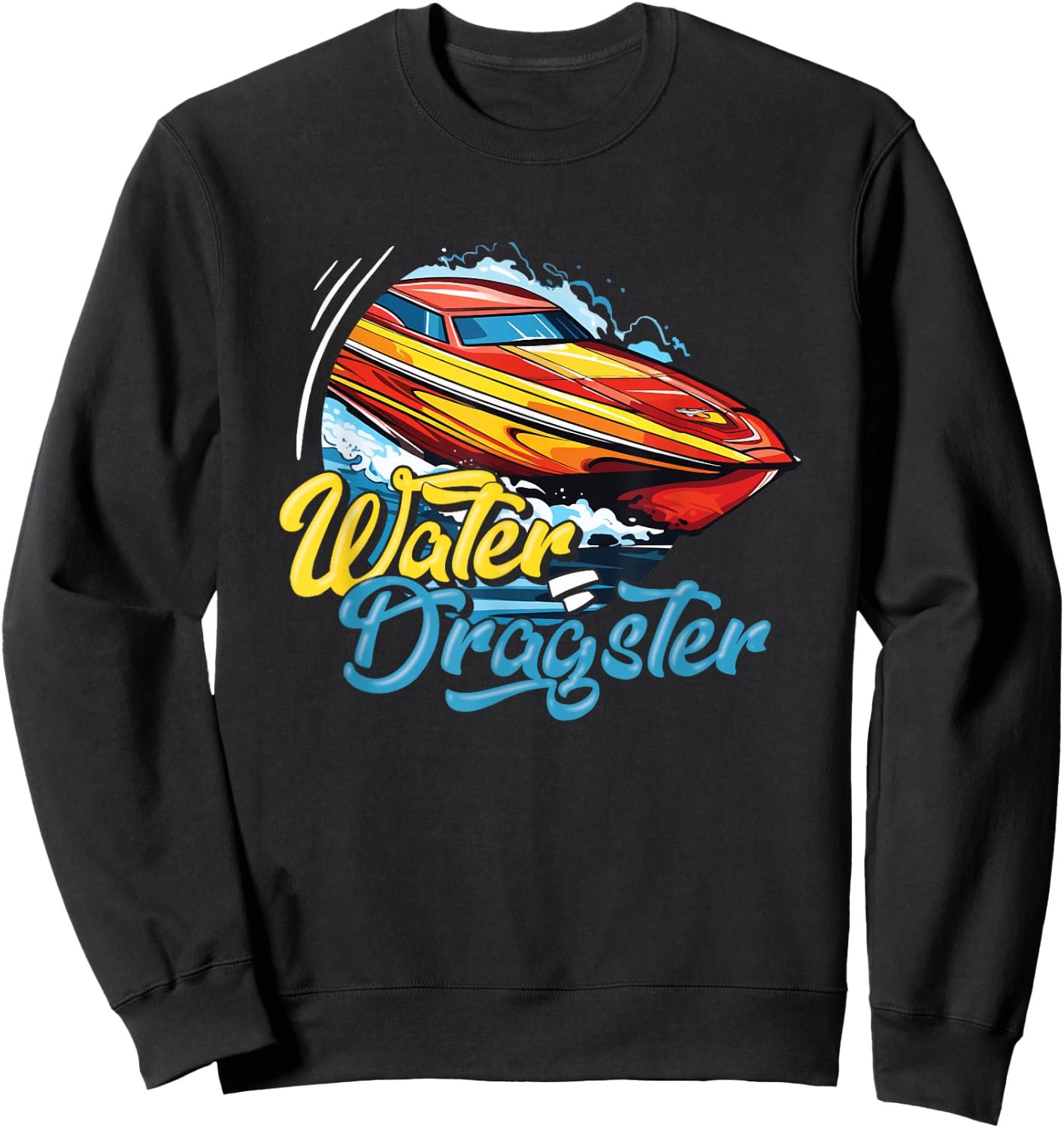 Speedboat Racing Motor Boating Funny Drag Boat Racing Sweatshirt - Sweatshirt | Black