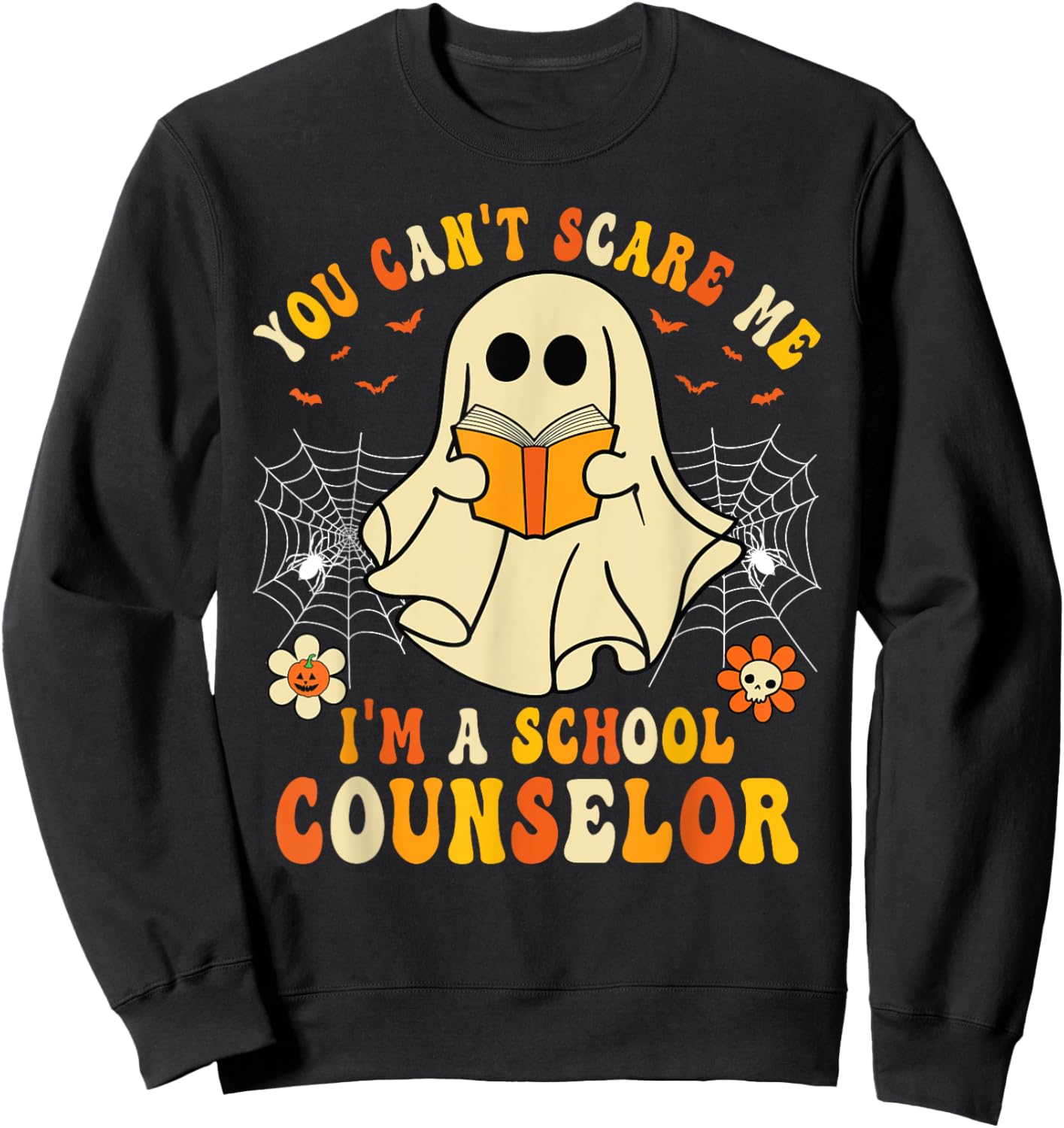 You Can't Scare Me I'm A School Counselor Halloween Ghost Sweatshirt - Sweatshirt | Black