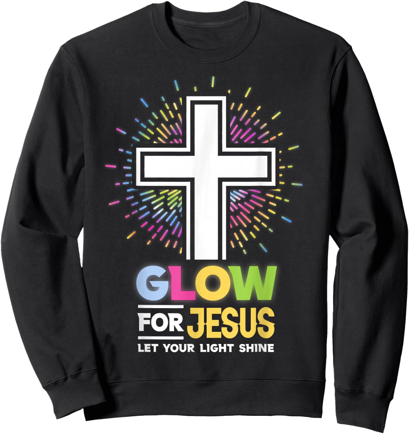 Glow for Jesus Christian Cross Jesus Christ Bible Lover Sweatshirt - Sweatshirt | Black