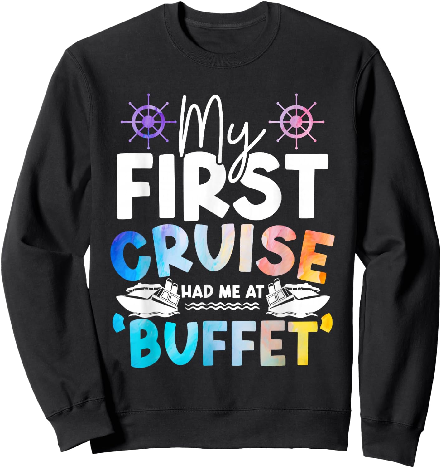 Cruise Ship Sea Sailing Adventure Awaits My First Cruise Sweatshirt - Sweatshirt | Black