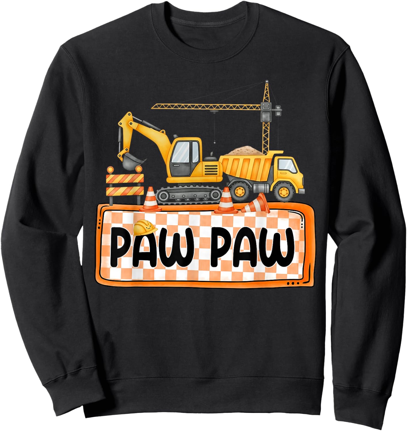 Funny Paw Paw Construction Excavator Matching Family Sweatshirt - Sweatshirt | Black