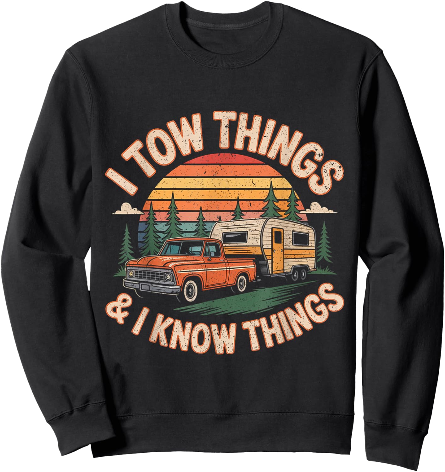 I Tow Things and I Know Things Fathers Day Hiking Men Sweatshirt - Sweatshirt | Black
