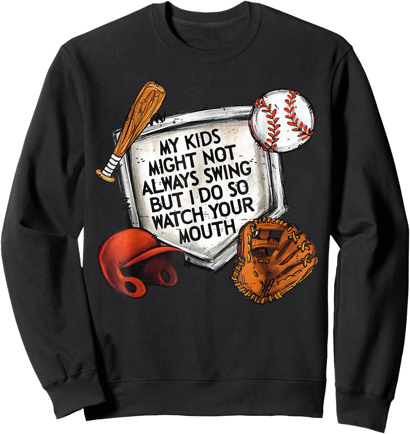 My Kid May Not Always Swing But I Do So Watch Your Mouth Kid Sweatshirt - Sweatshirt | Black