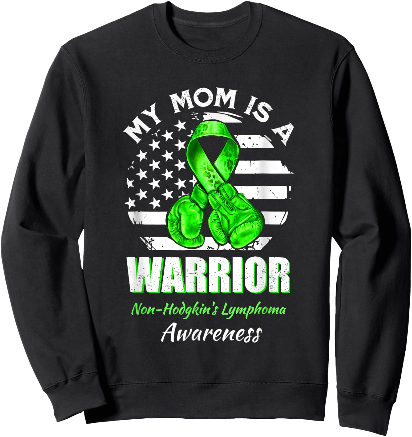 My Mom Is A Warrior Non-Hodgkin's Lymphoma Awareness Sweatshirt - Sweatshirt | Black
