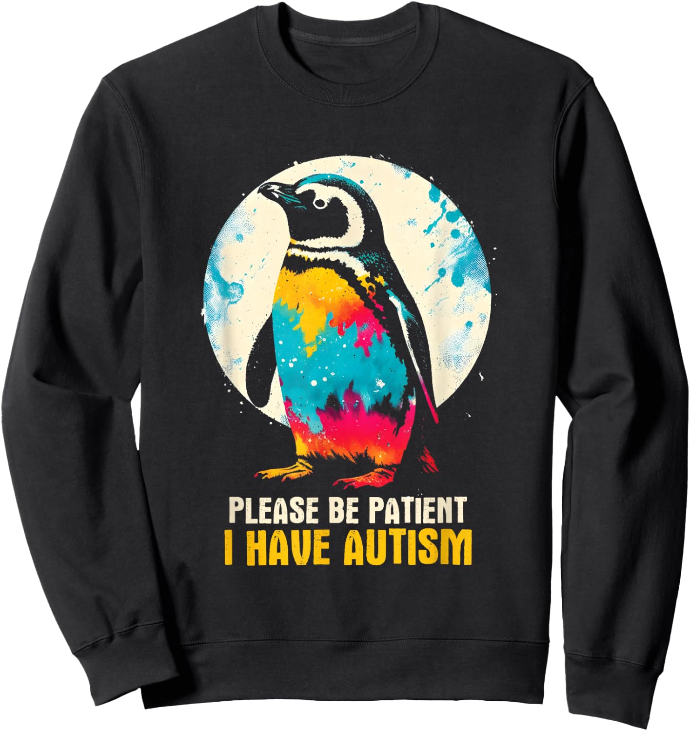 Please Be Patient I Have Autism - Autism Awareness Month Sweatshirt - Sweatshirt | Black