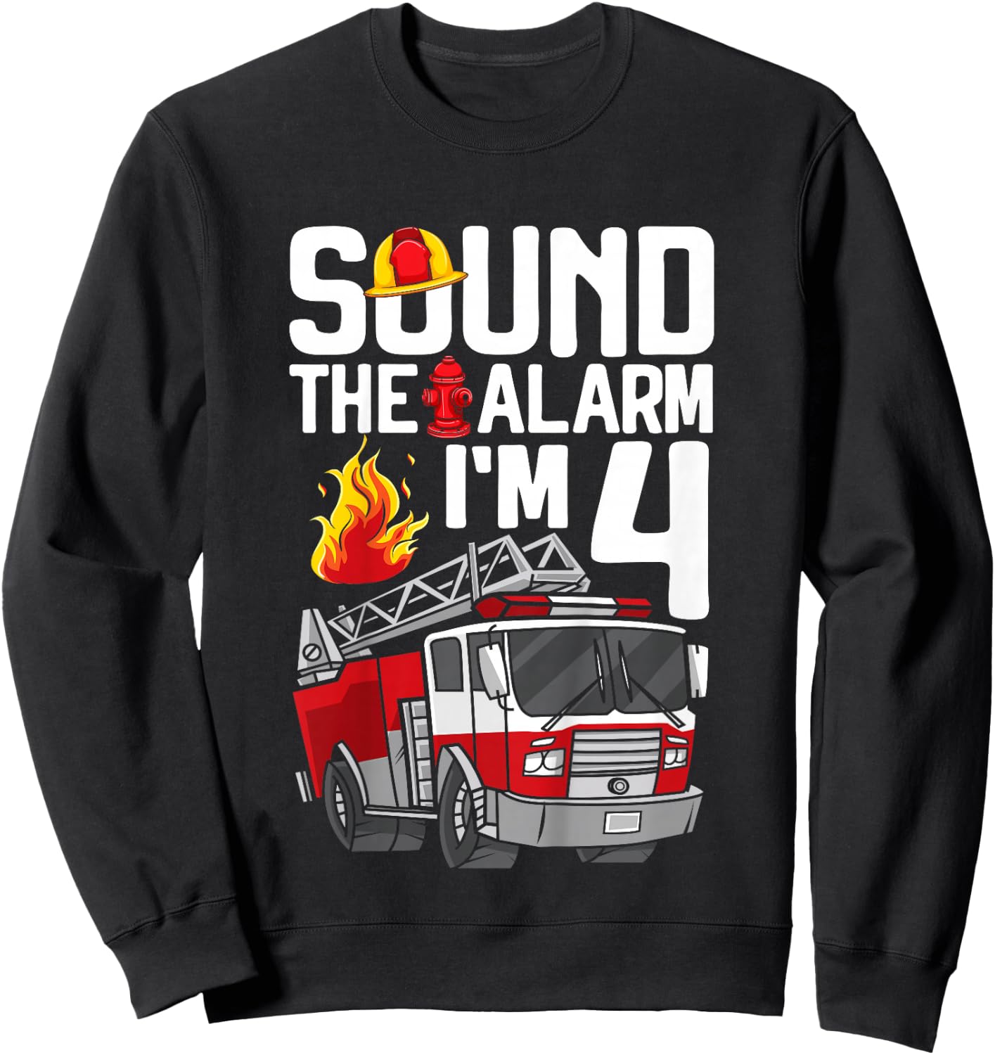 4 Years Old Firefighter 4th Birthday Boy Fire Truck Toddler Sweatshirt - Sweatshirt | Black