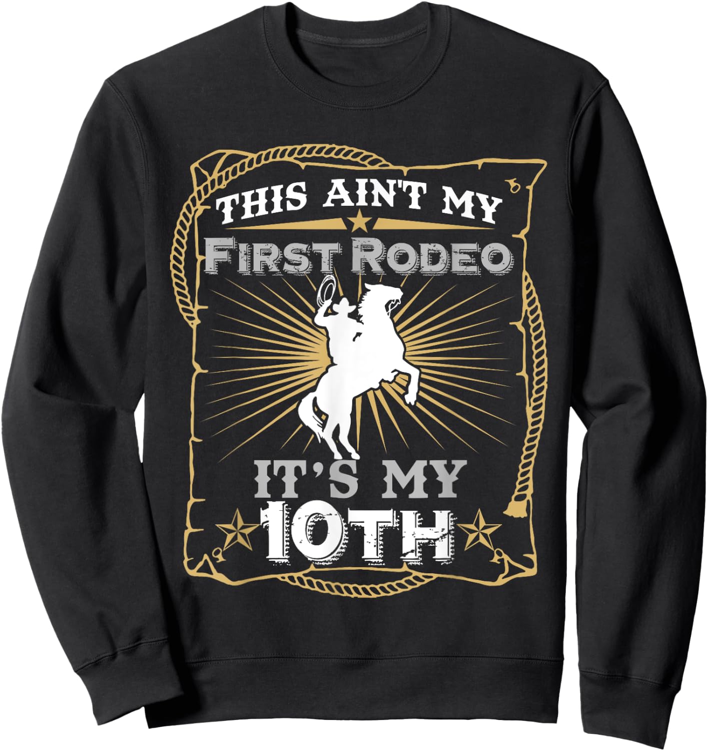 Funny Ain't My First Rodeo 10th Birthday For Kids Sweatshirt - Sweatshirt | Black