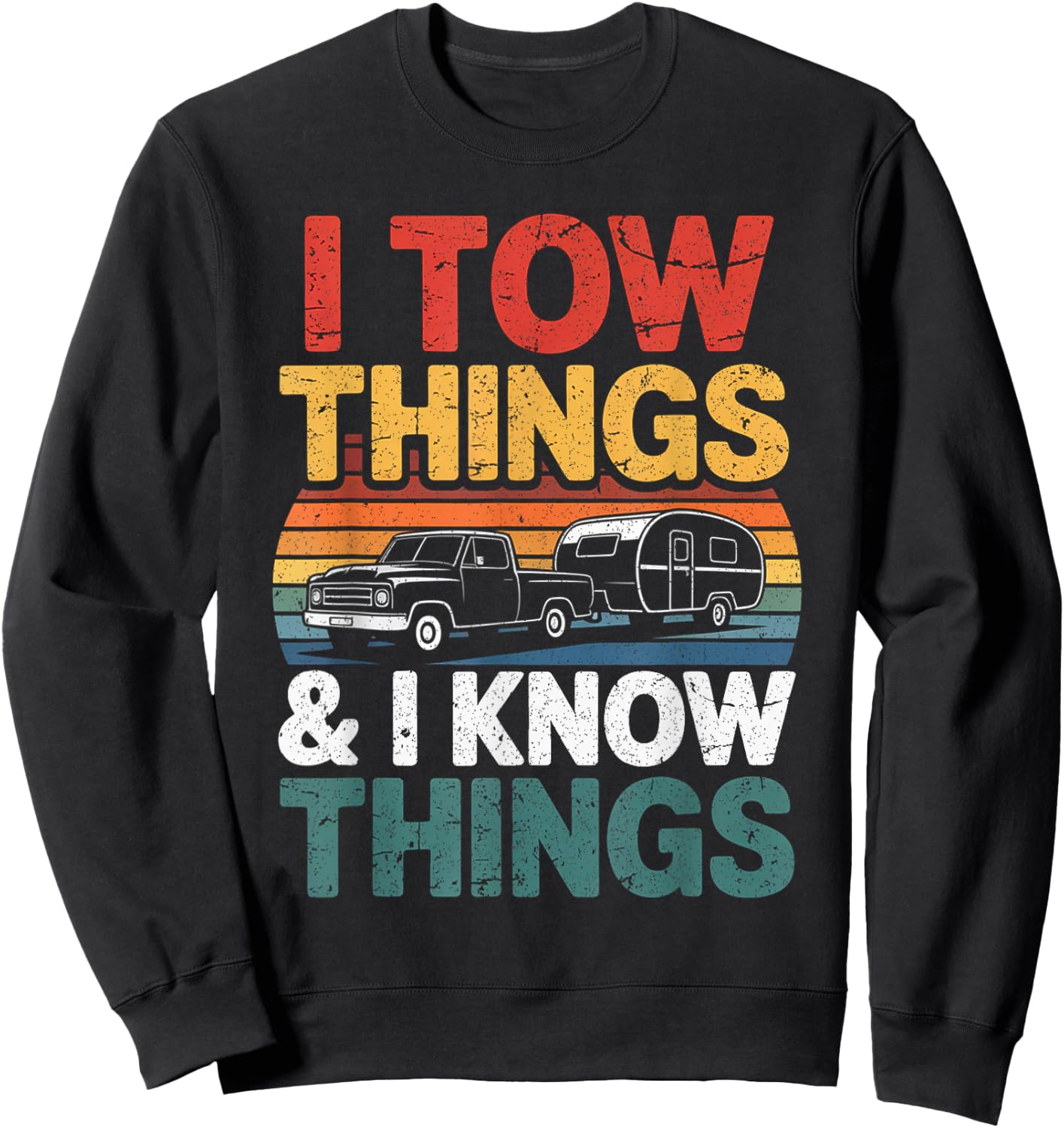 I Tow Things and I Know Things Fathers Day Hiking Men Sweatshirt - Sweatshirt | Black