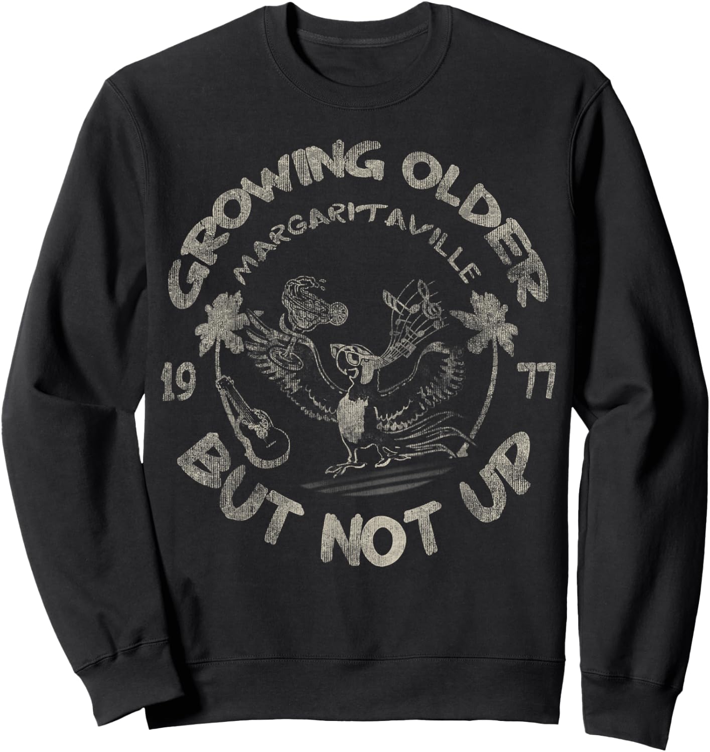 Growing Older But Not Up Sweatshirt - Sweatshirt | Black