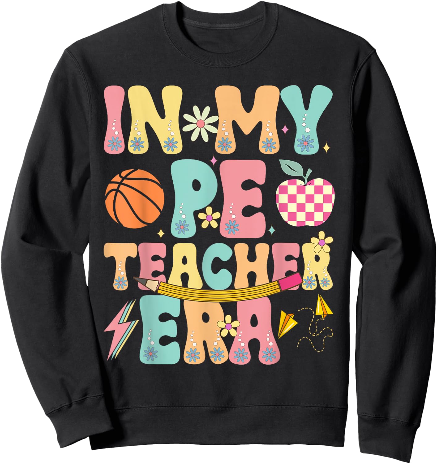 In My PE Teacher Era Physical Education Back To School Sweatshirt - Sweatshirt | Black