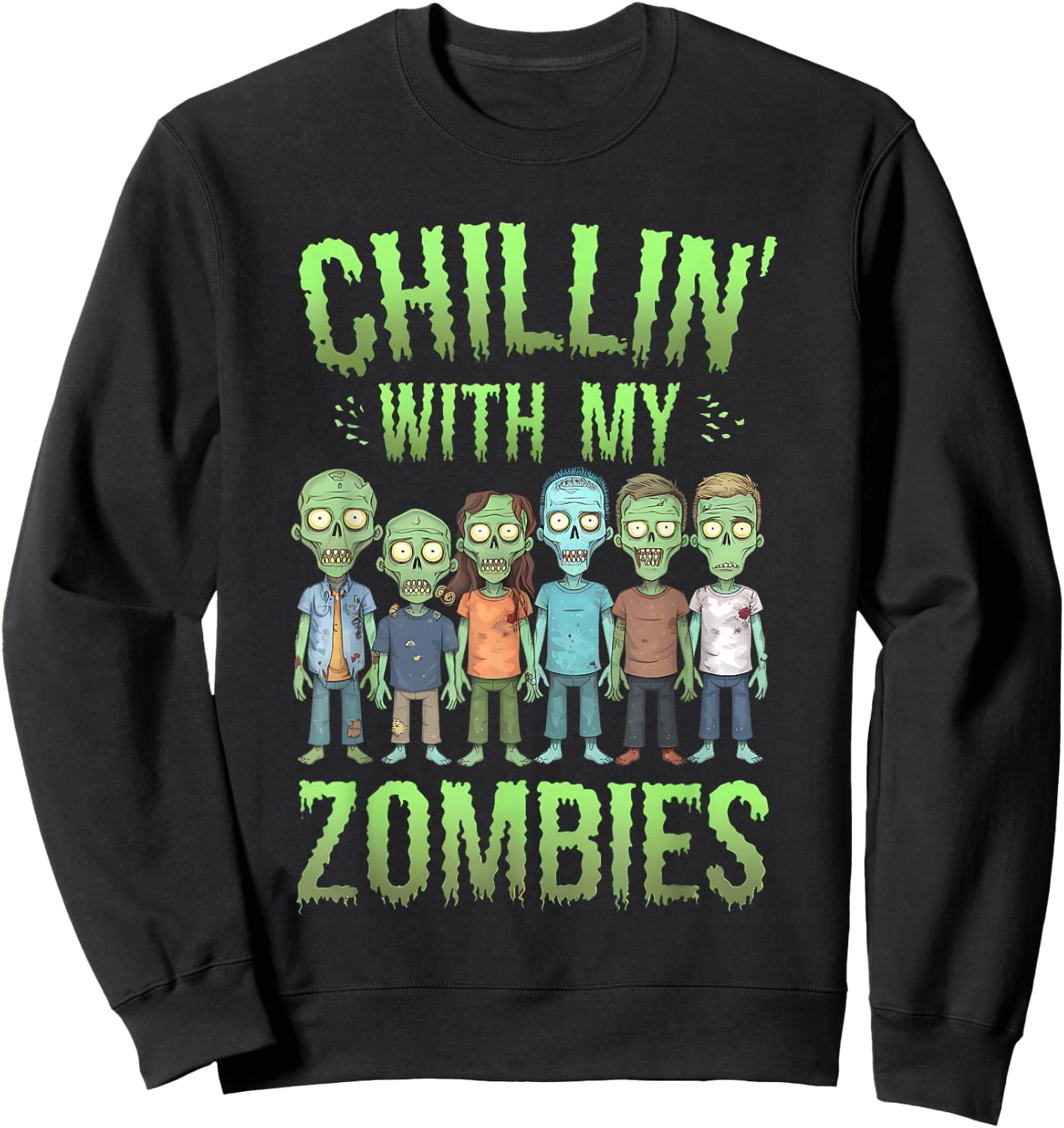 Chillin With My Zombies Halloween Men Women Boys Kids Funny Sweatshirt - Sweatshirt | Black