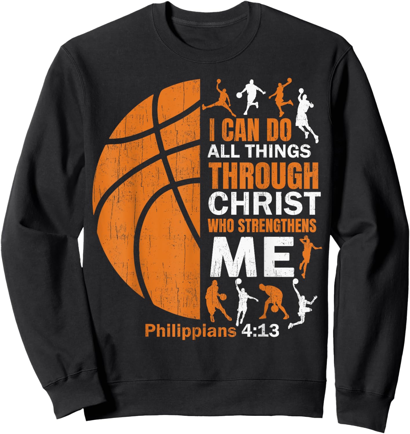 Basketball T Shirt Christian Christ Bible Verse Men Players Sweatshirt - Sweatshirt | Black