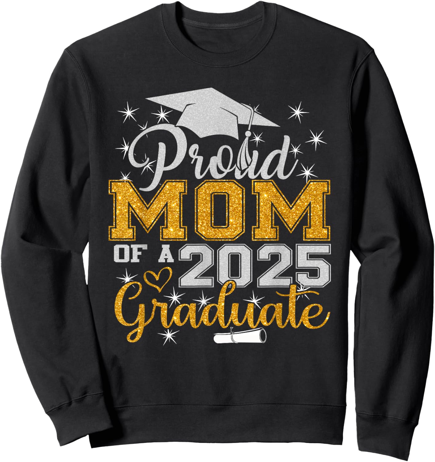 Proud Mom of a 2025 Graduate Class Senior Graduation mother Sweatshirt - Sweatshirt | Black