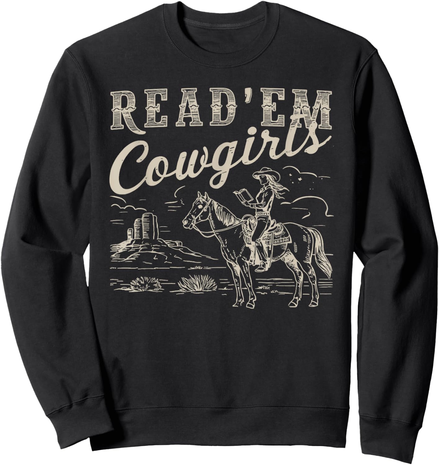 Read 'em Cowgirl Cute Western Cowgirl Texas Bookish Bookworm Sweatshirt - Sweatshirt | Black
